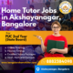 Home Tutor Jobs in Akshayanagar, Bangalore